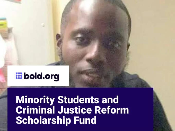 Minority Students and Criminal Justice Reform Scholarship Fund