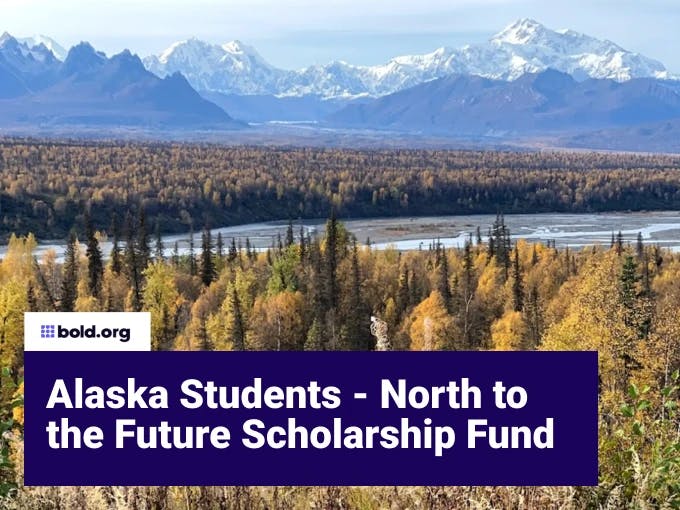 Alaska Students - North to the Future Scholarship Fund