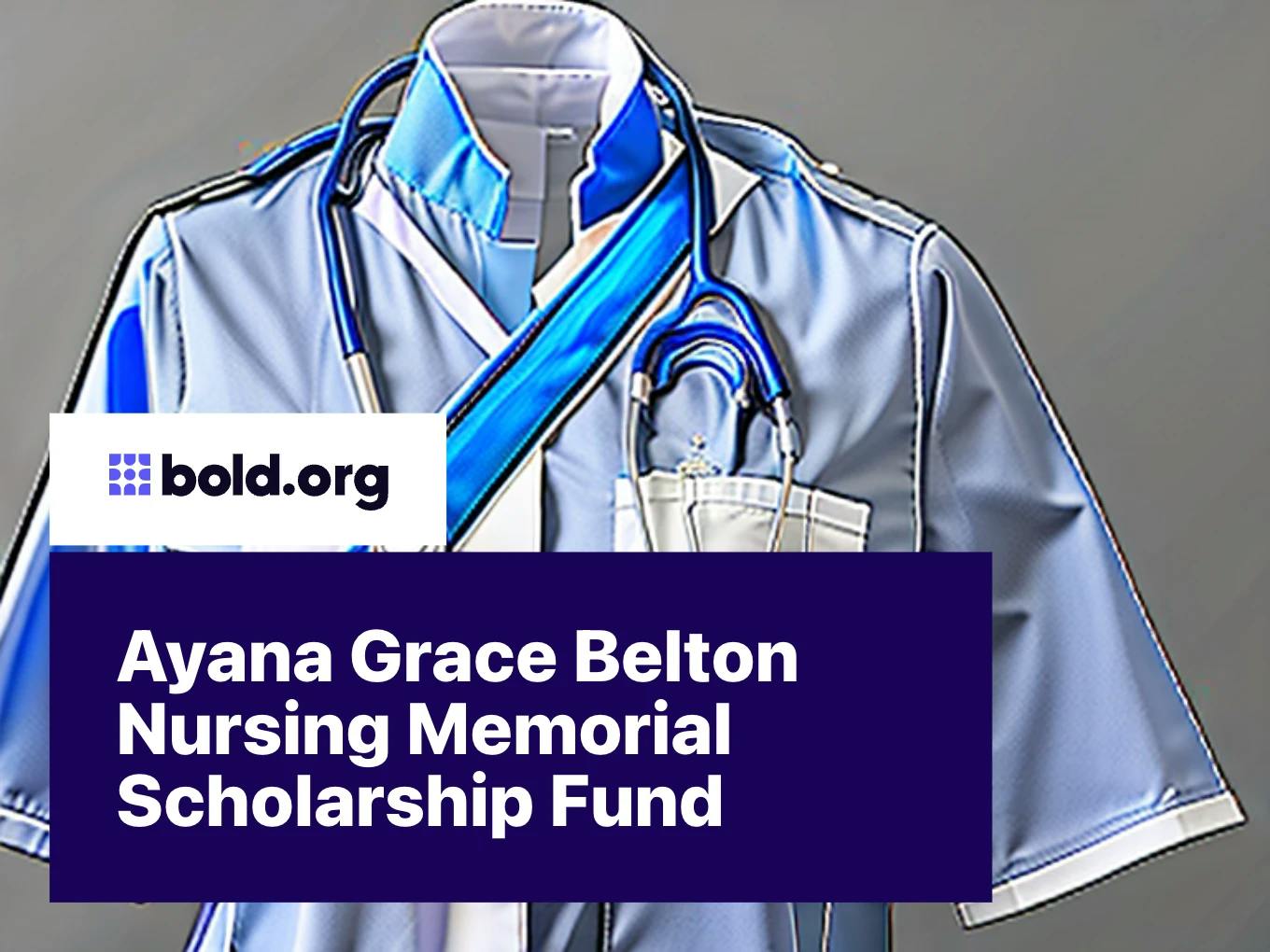 Ayana Grace Belton Nursing Memorial Scholarship Fund