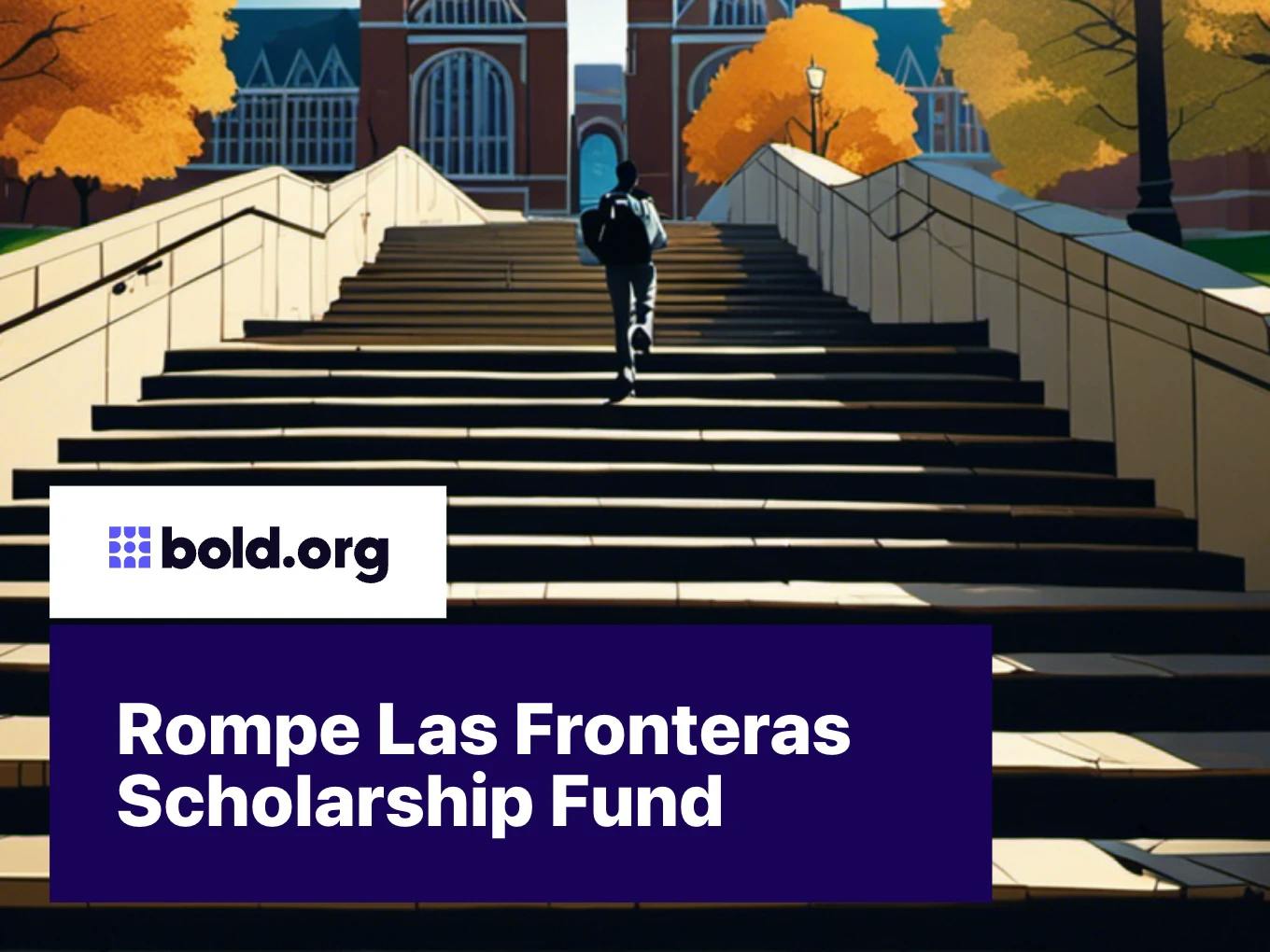 Rompe Las Fronteras Scholarship Fund