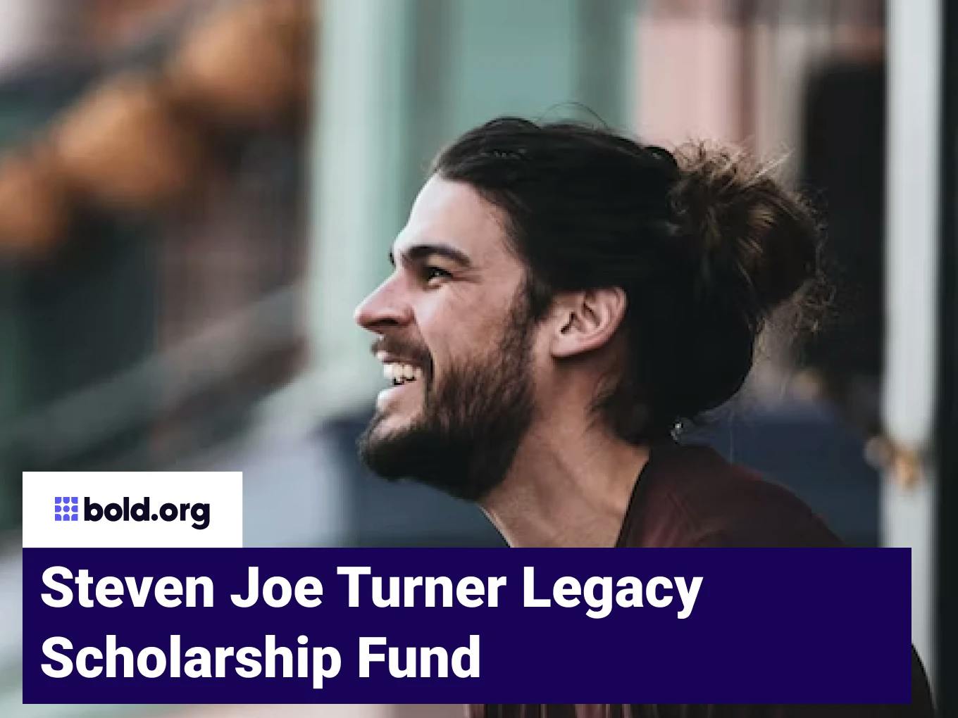 Steven Joe Turner Legacy Scholarship Fund