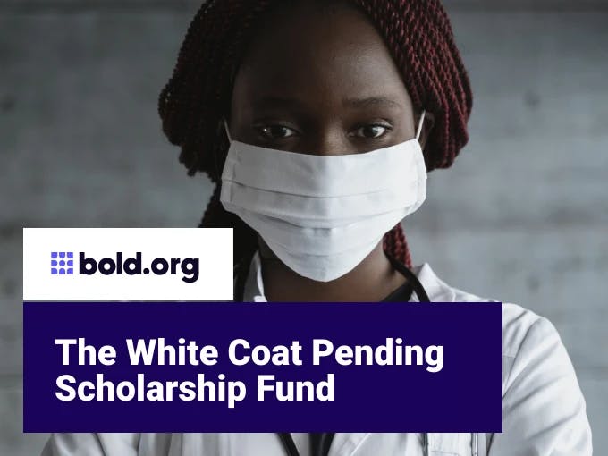 White Coat Pending Scholarship Fund
