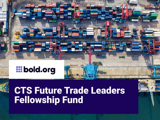 CTS Future Trade Leaders Fellowship​ Fund