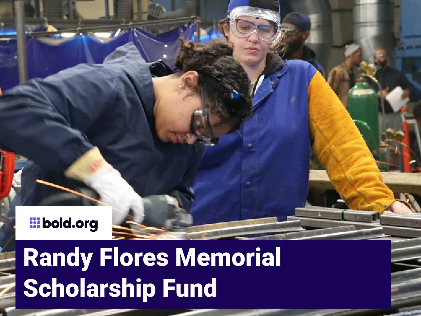 Randy Flores Memorial Scholarship Fund