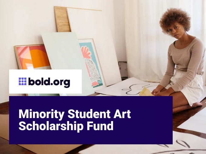 Minority Student Art Scholarship Fund