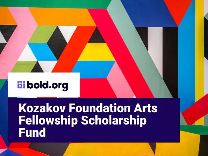 Kozakov Foundation Arts Fellowship Scholarship Fund