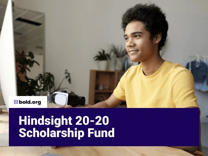Hindsight 20-20 Scholarship Fund