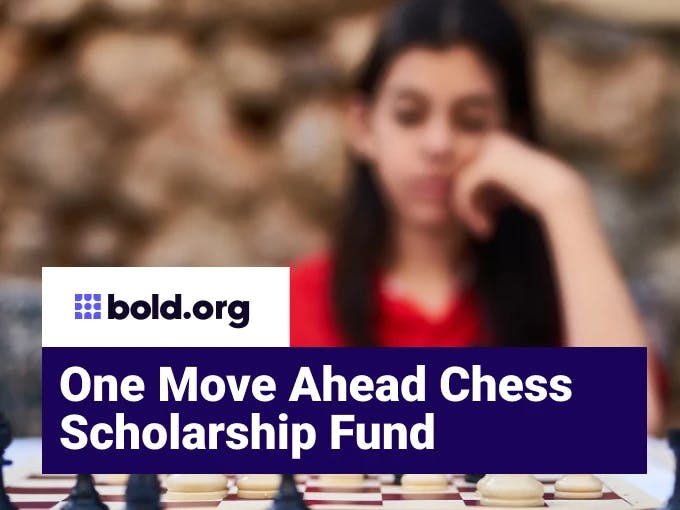 One Move Ahead Chess Scholarship Fund