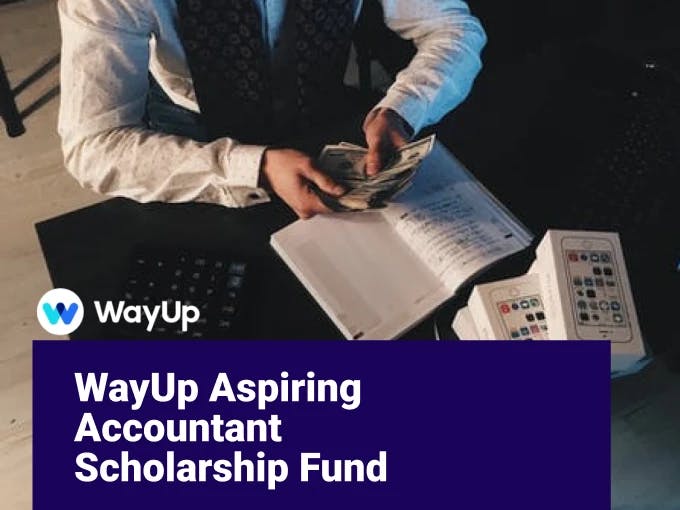 WayUp Aspiring Accountant Scholarship Fund