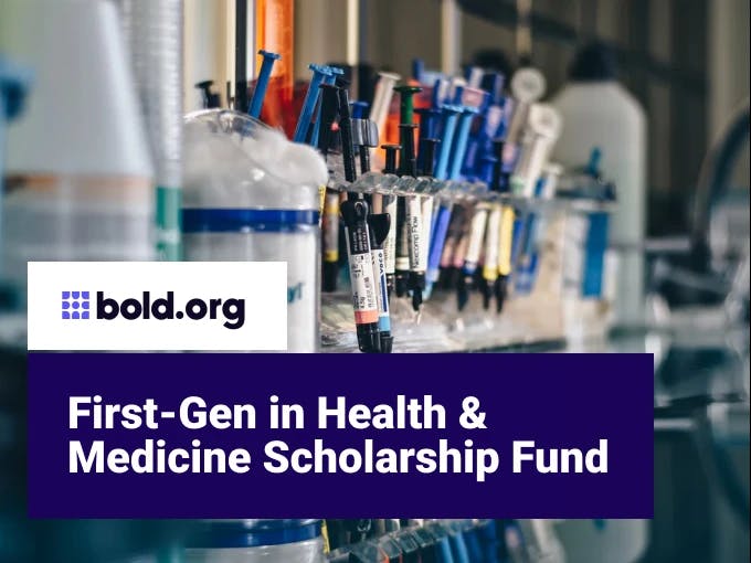 First-Gen in Health & Medicine Scholarship Fund