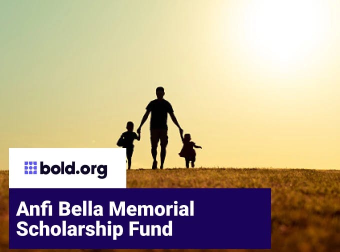 Anfi Bella Memorial Scholarship Fund