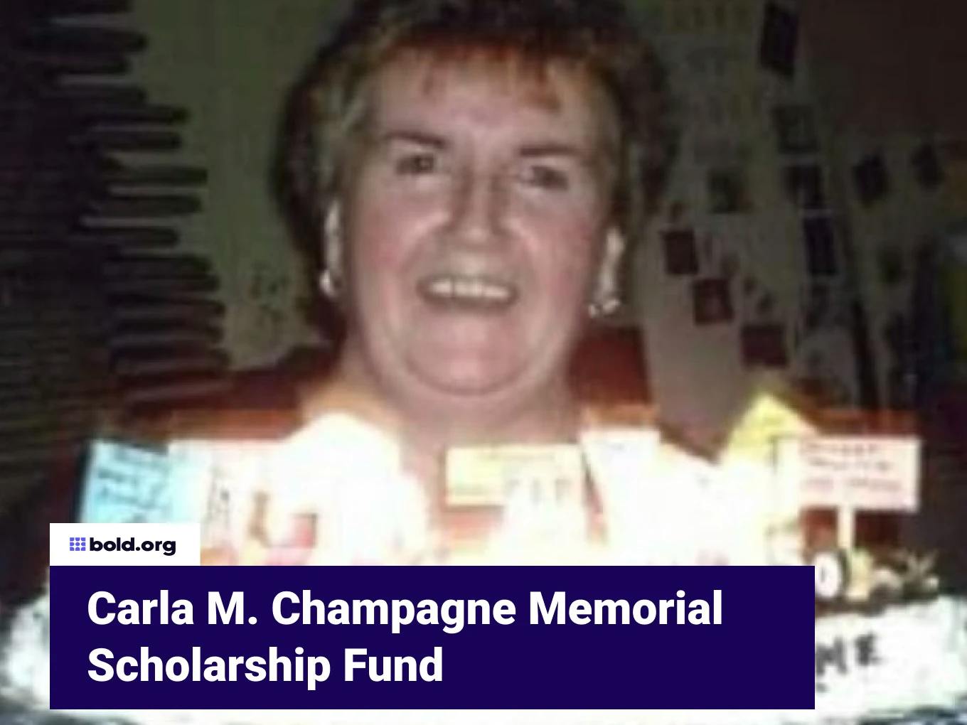 Carla M. Champagne Memorial Scholarship Fund
