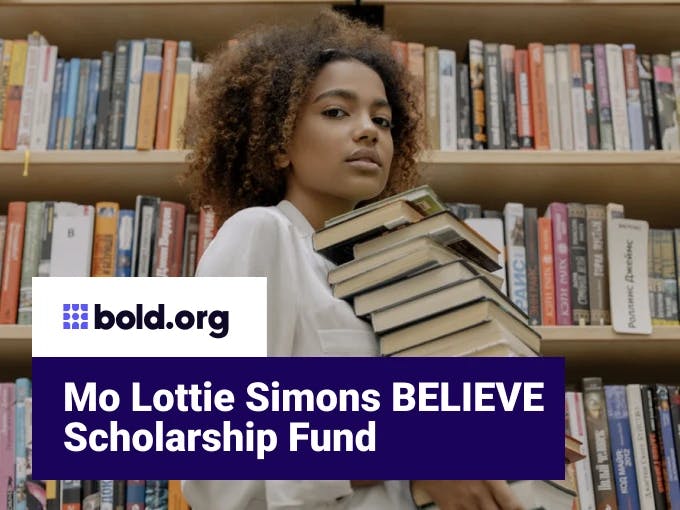 Mo Lottie Simons BELIEVE scholarship Fund