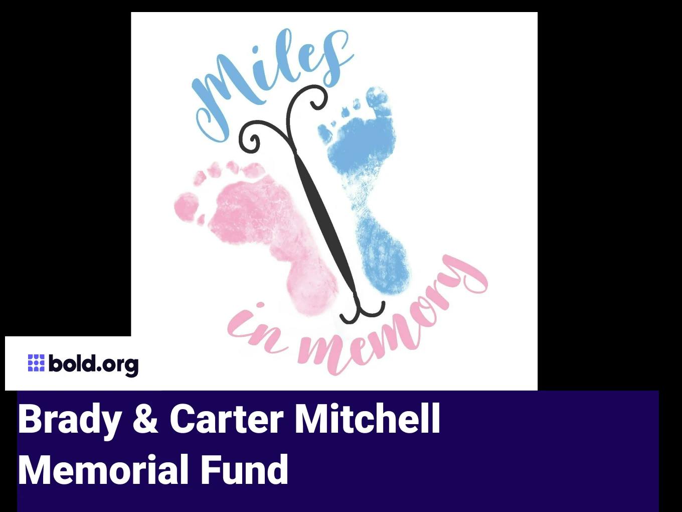 Brady & Carter Mitchell Memorial Fund