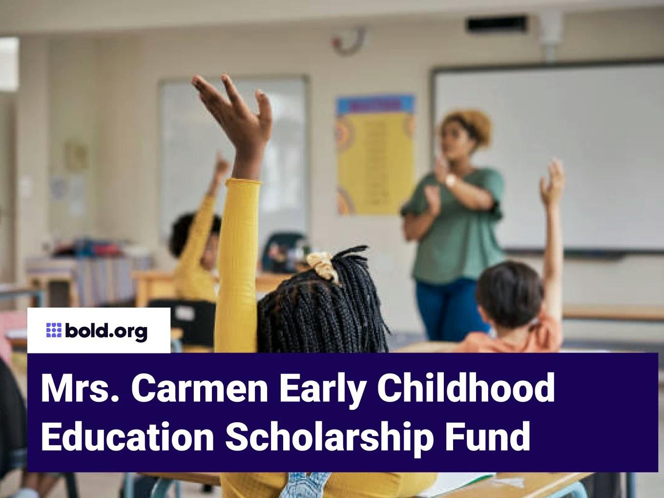 Mrs. Carmen Early Childhood Education Scholarship Fund