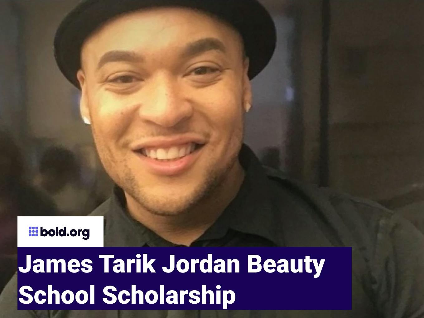 James Tarik Jordan Beauty School Scholarship