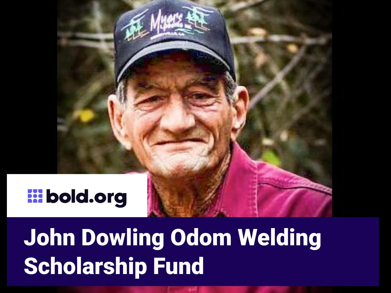 John Dowling Odom Welding Scholarship Fund