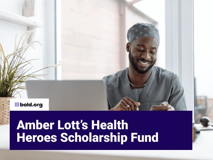 Amber Lott’s Health Heroes Scholarship Fund