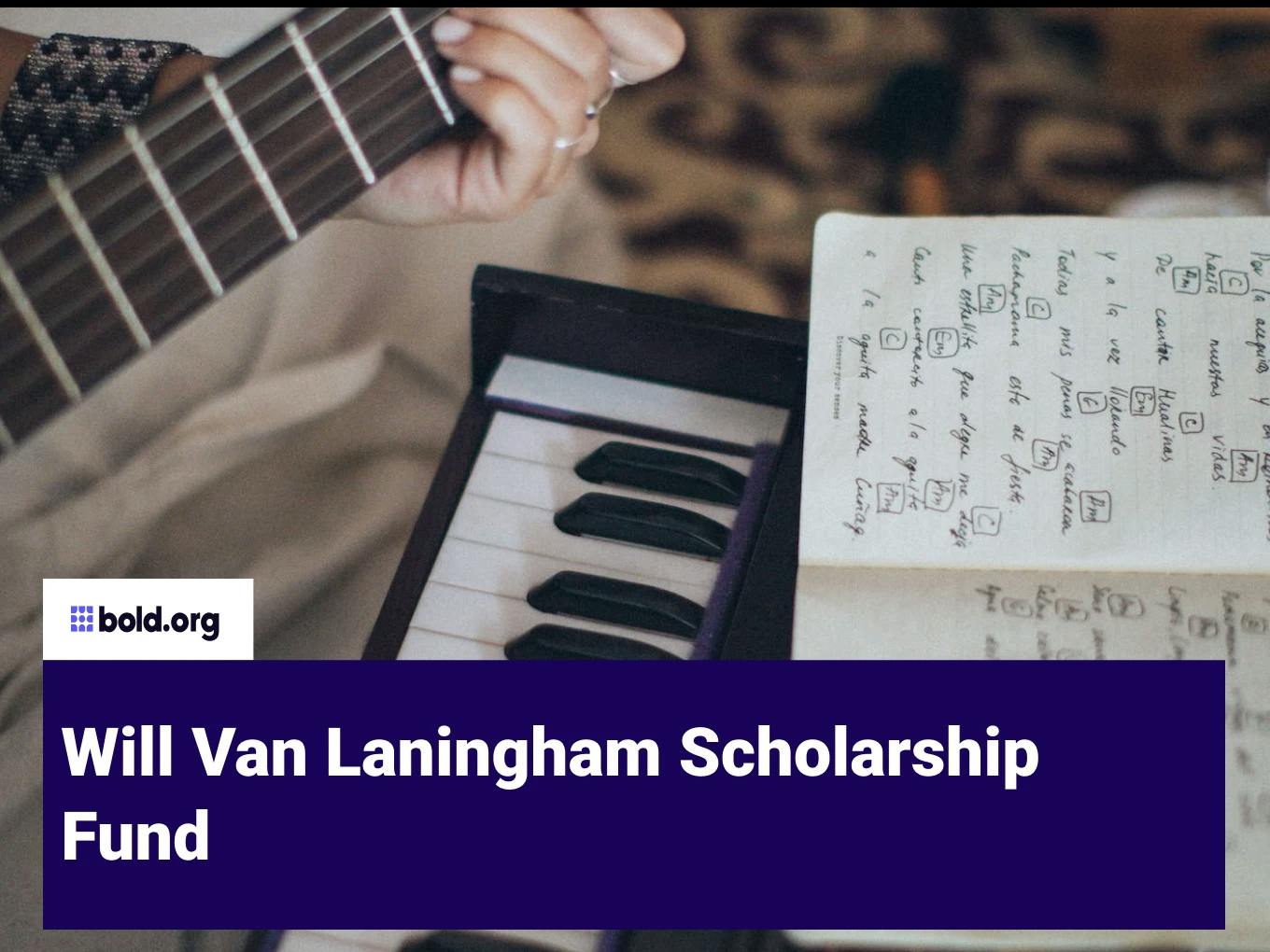 Will Van Laningham Scholarship Fund