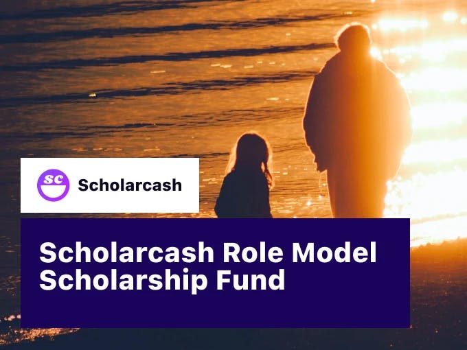 Scholarcash Role Model Scholarship Fund