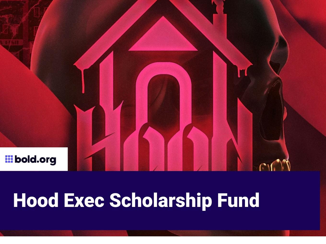 Hood Exec Scholarship Fund