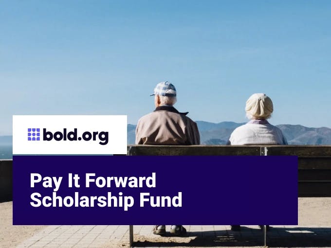 Pay It Forward Scholarship Fund