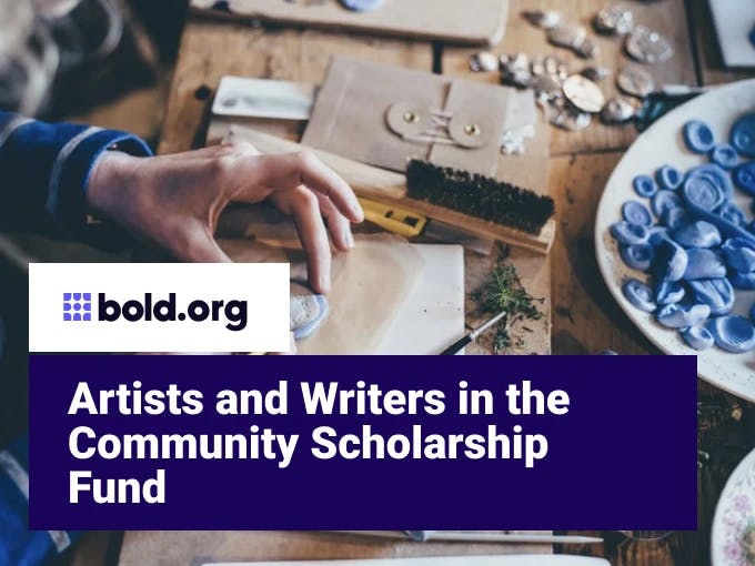 Artists and Writers in the Community Scholarship Fund