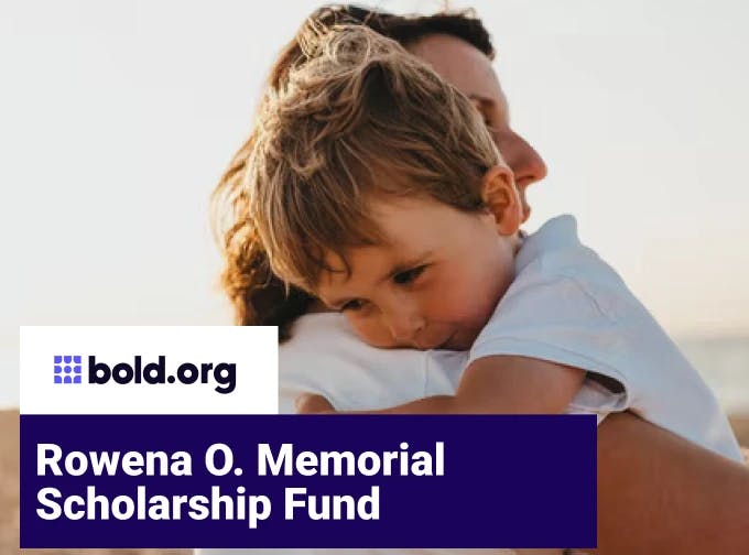 Rowena O. Memorial Scholarship Fund