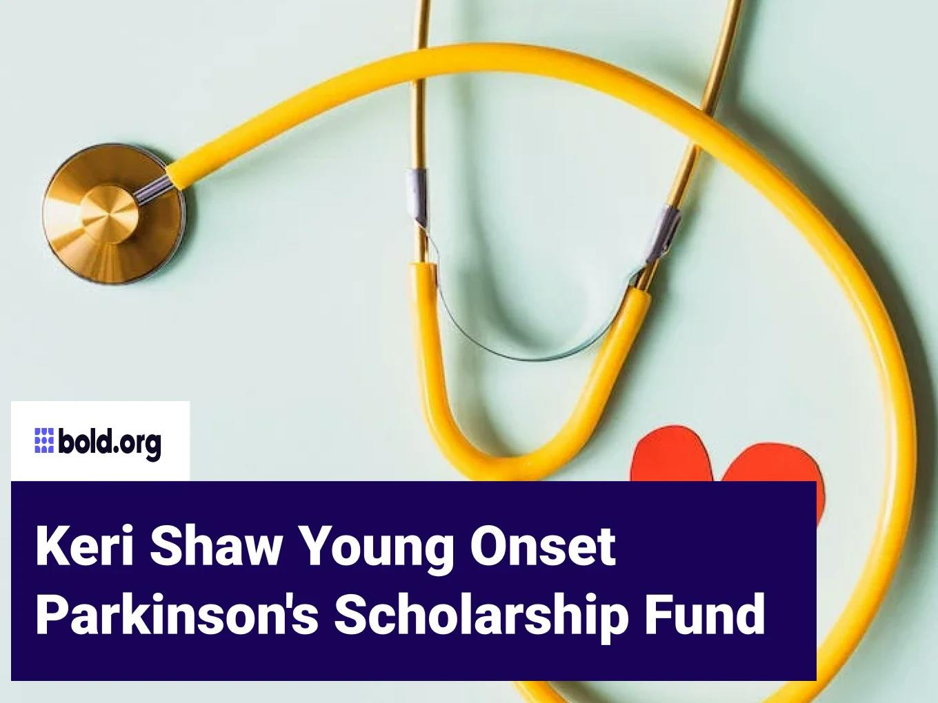 Keri Shaw Young Onset Parkinson's Scholarship Fund