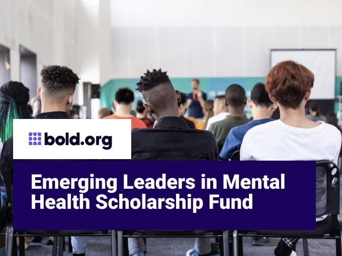 Emerging Leaders in Mental Health Scholarship Fund