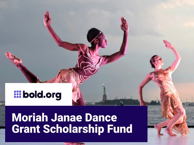 Moriah Janae Dance Grant Scholarship Fund