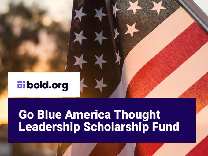 Go Blue America Thought Leadership Scholarship Fund