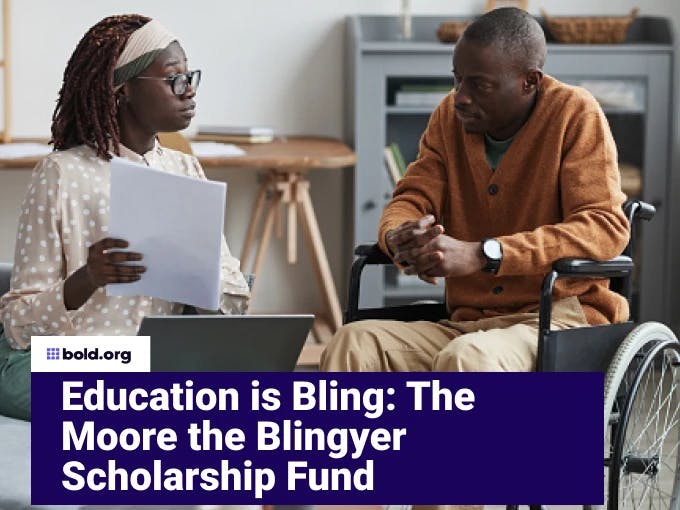 Education is Bling: The Moore the Blingyer Scholarship Fund