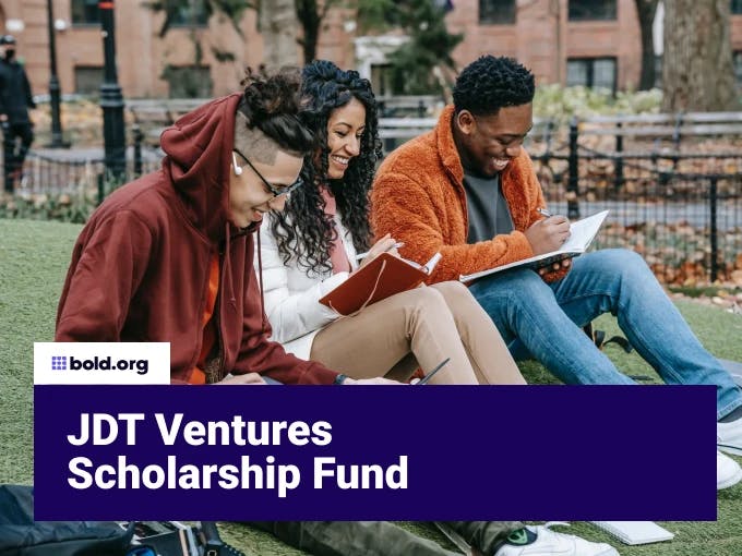 JDT Ventures Scholarship Fund