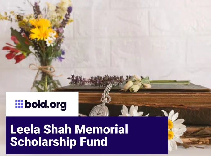 Leela Shah Memorial Scholarship Fund