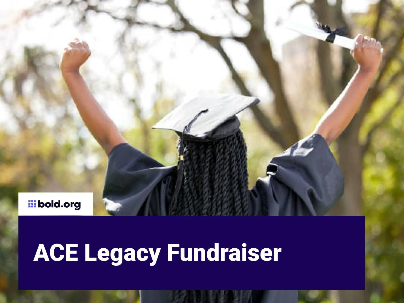 ACE Legacy Fundraiser