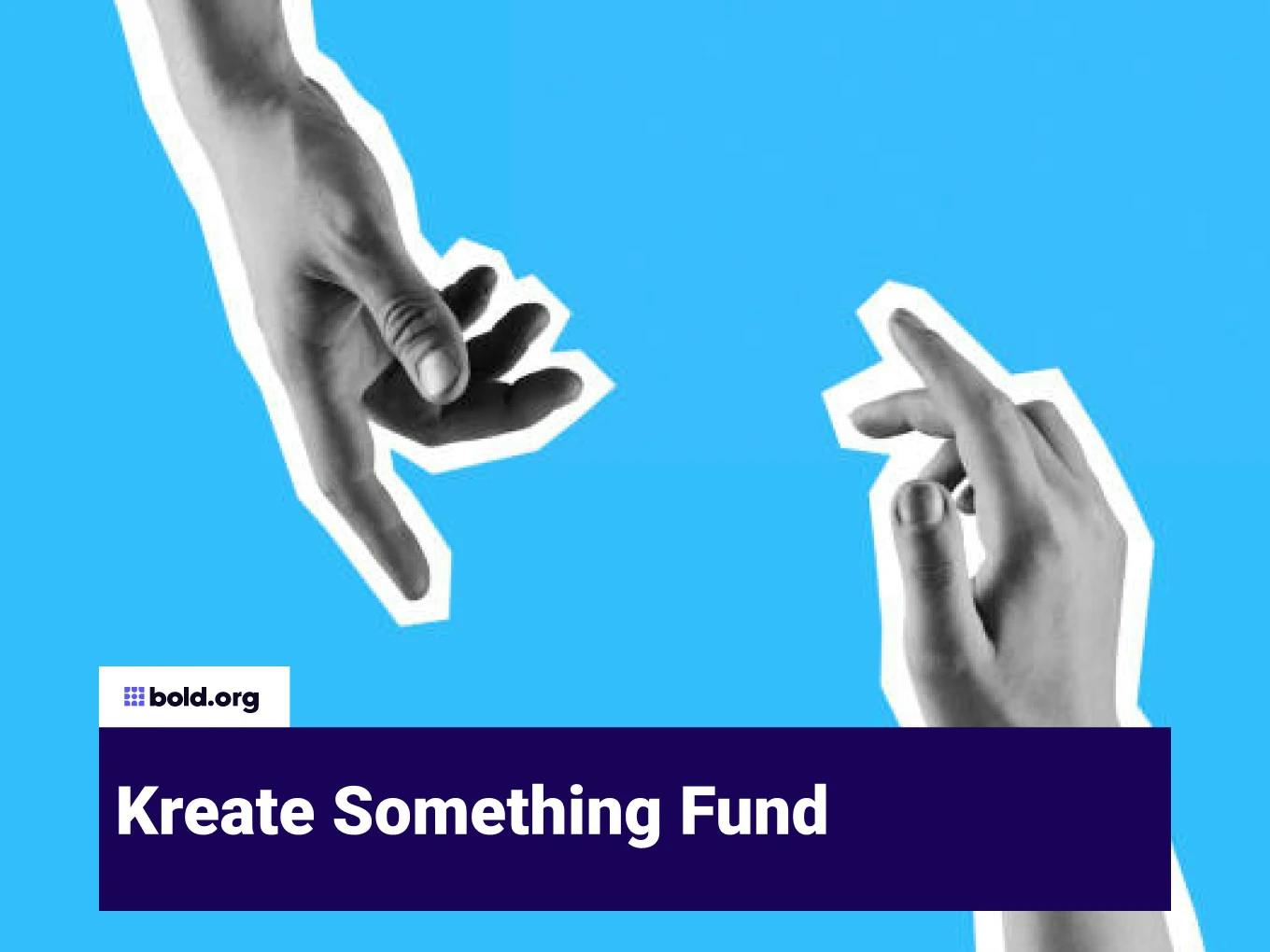 Kreate Something Fund