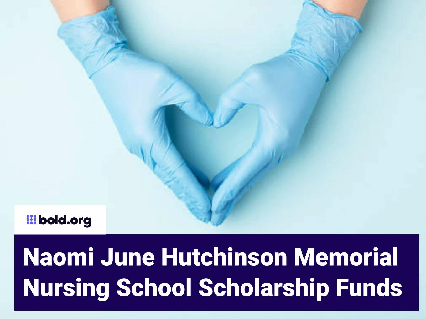Naomi June Hutchinson Memorial Nursing School Scholarship Fund