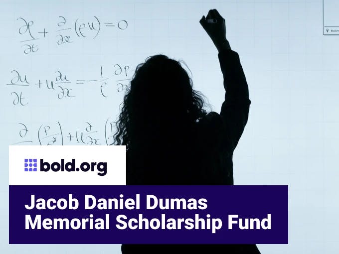 Jacob Daniel Dumas Memorial Scholarship Fund