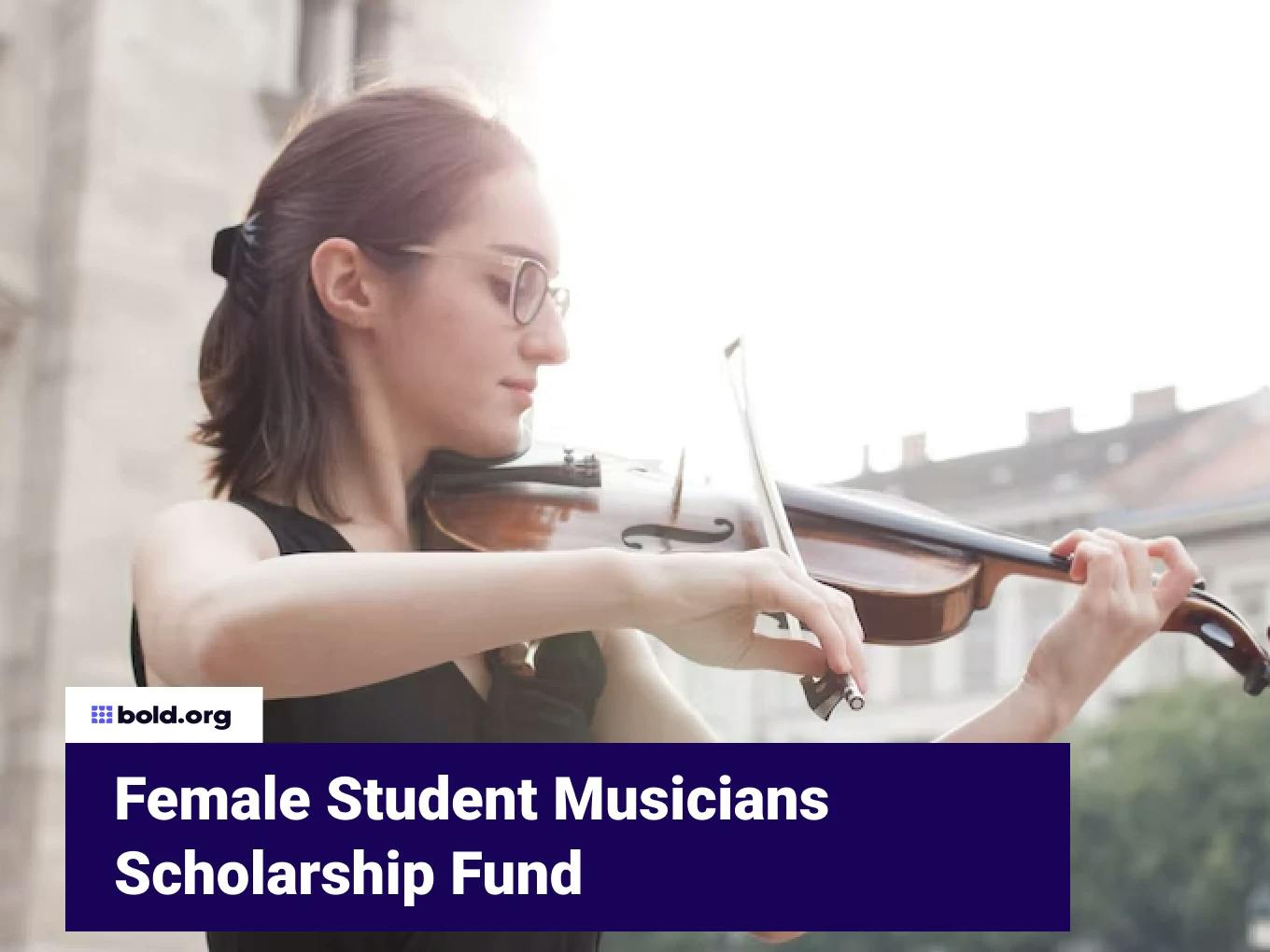 Female Student Musicians Scholarship Fund