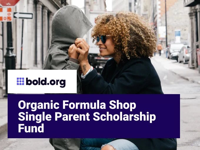 Organic Formula Shop Single Parent Scholarship Fund