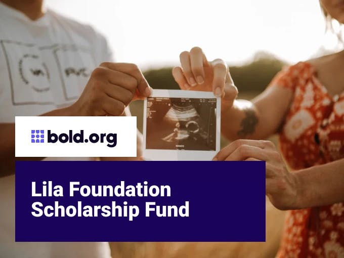 Lila Foundation Scholarship Fund