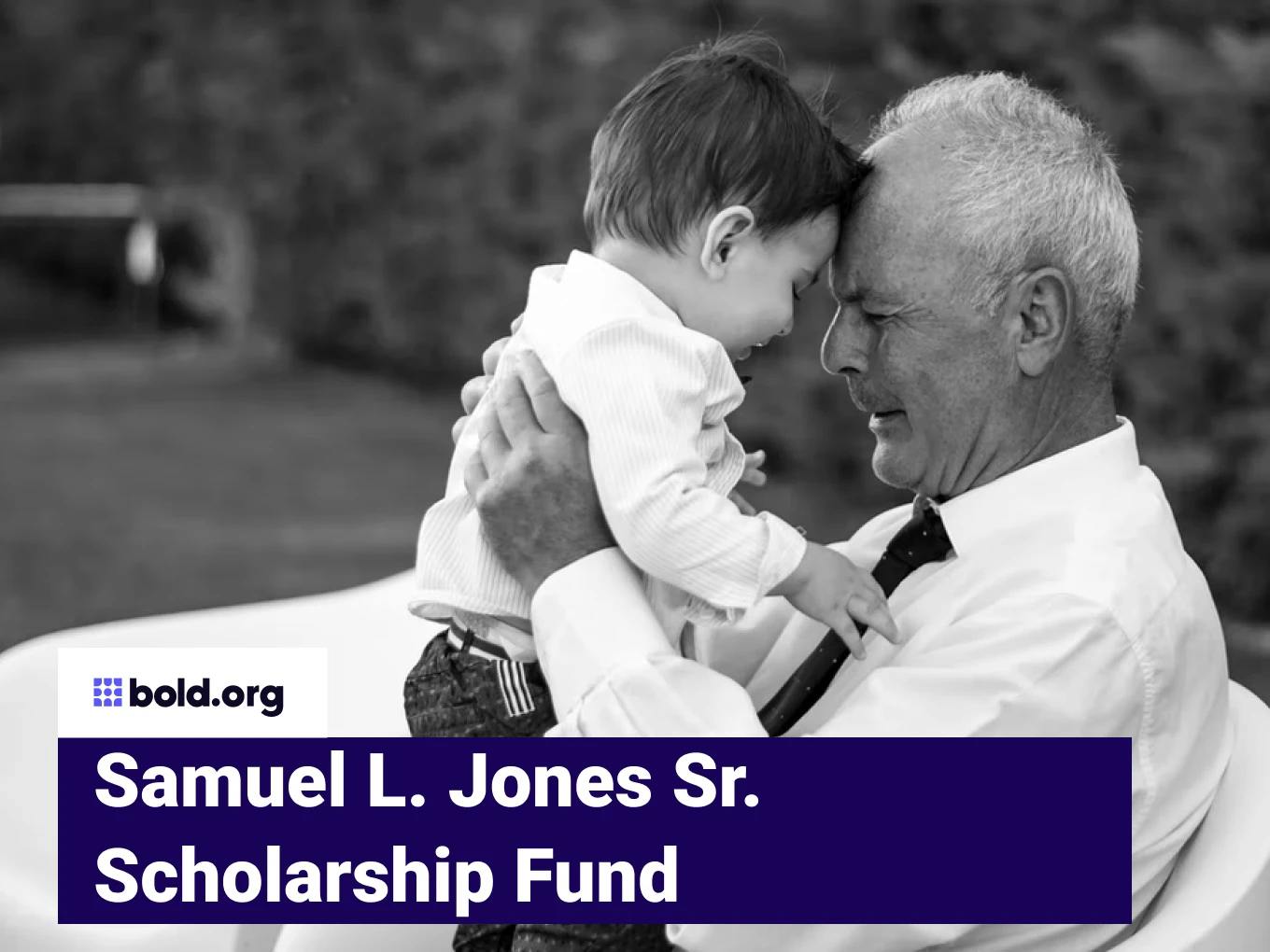 Samuel L. Jones Sr. Scholarship Fund