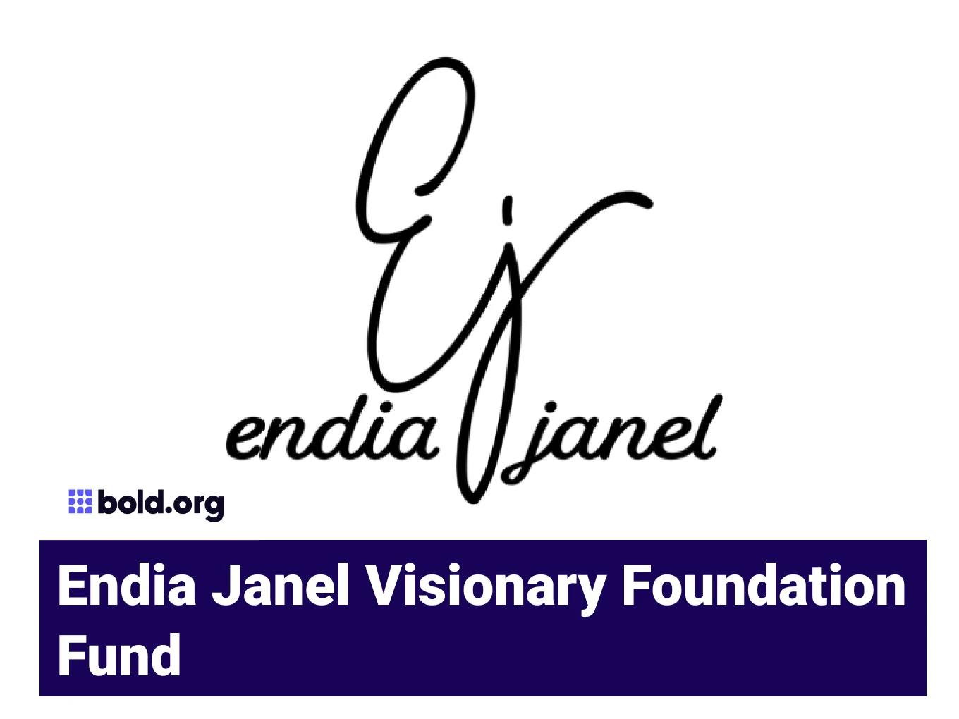 Endia Janel Visionary Foundation Fund