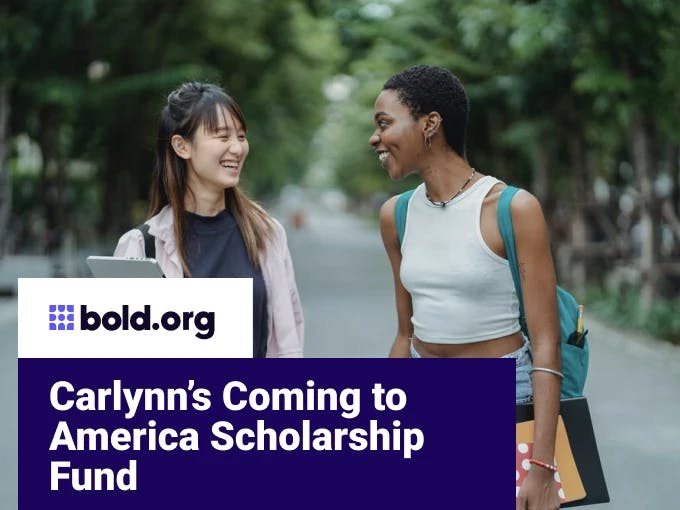 Carlynn’s Coming to America Scholarship Fund