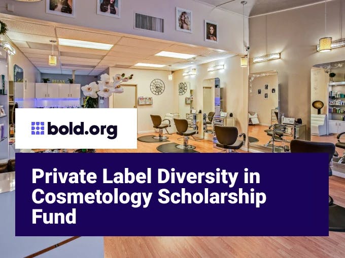 Private Label Diversity in Cosmetology Scholarship Fund
