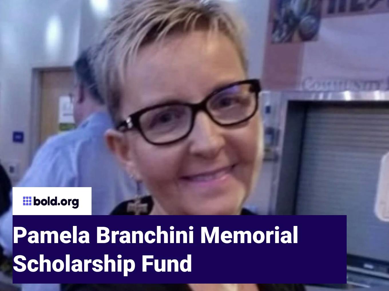 Pamela Branchini Memorial Scholarship Fund