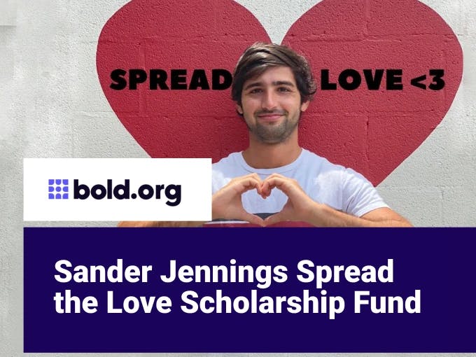 Sander Jennings Spread the Love Scholarship Fund