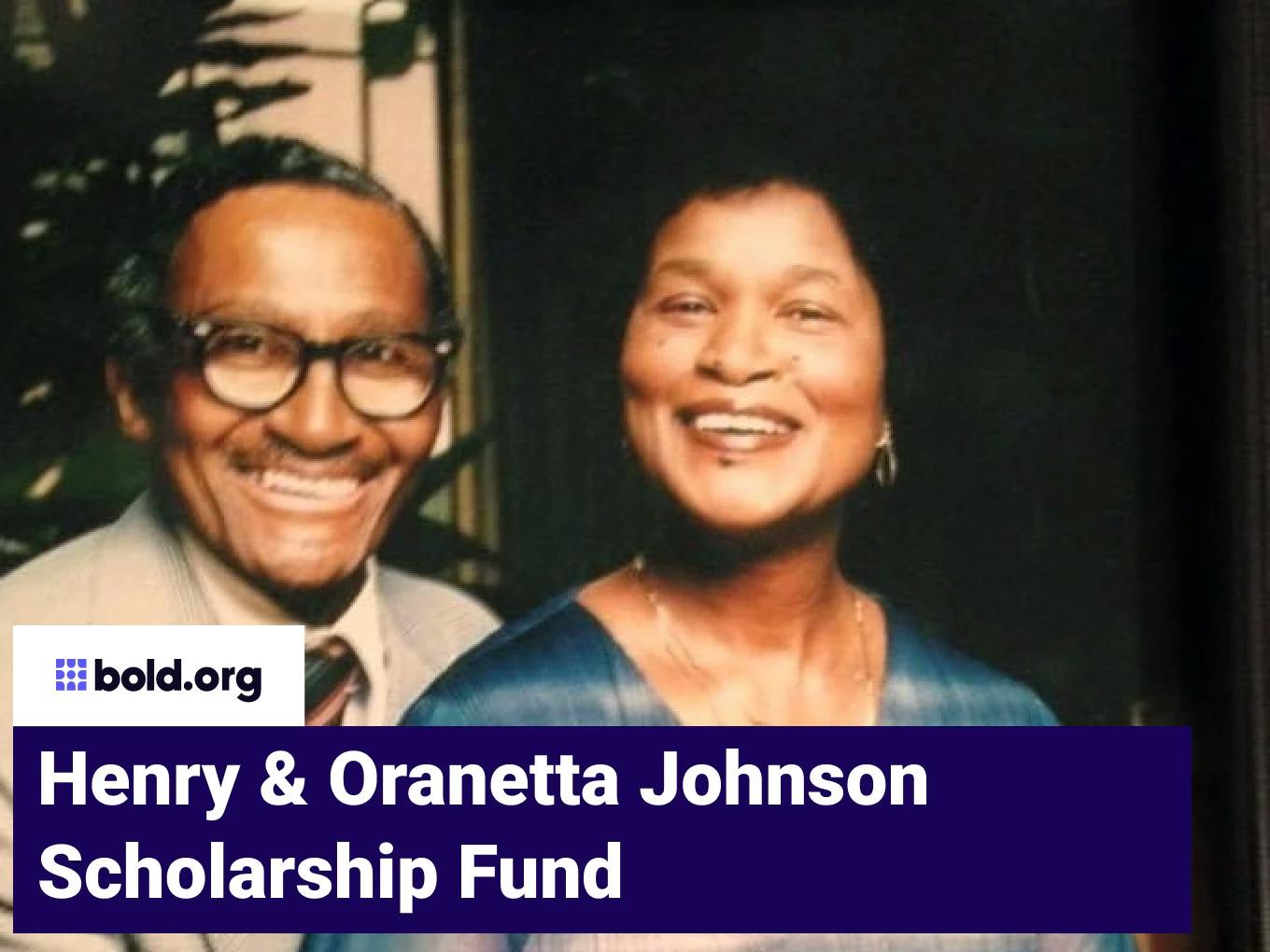 Henry & Oranetta Johnson Scholarship Fund