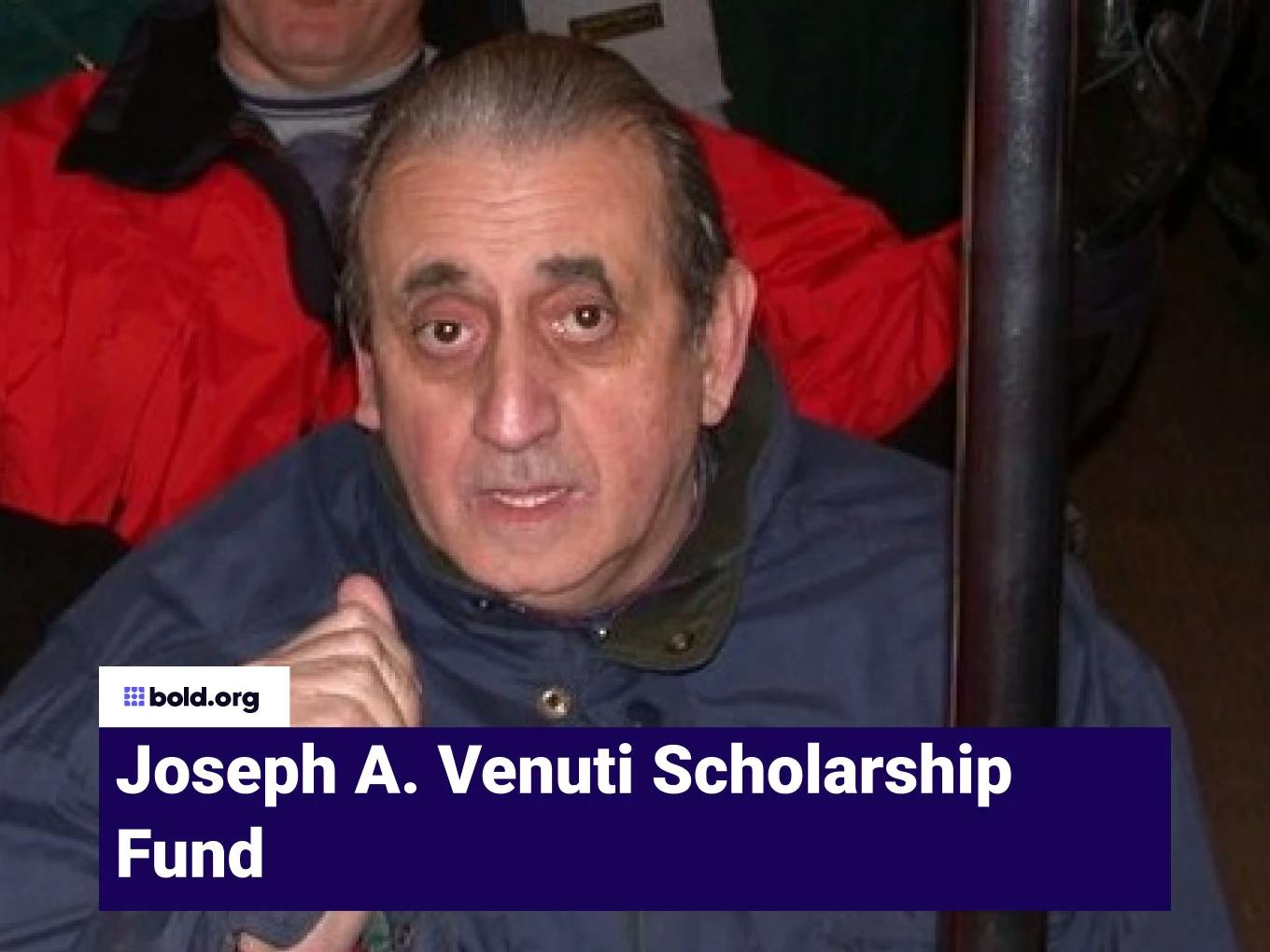 Joseph A. Venuti Scholarship Fund